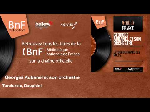 Georges Aubanel et son orchestre - Turelurelu, Dauphiné