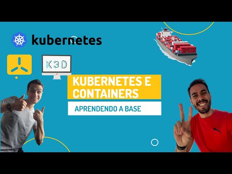 Introdução A Containers, Kubernetes e K3S!