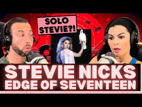 SHE'S STILL A FORCE ON HER OWN! First Time Hearing Stevie Nicks - Edge of Seventeen Reaction!