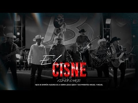 EL CISNE (Lyric) - Jesus Ojeda | Hijos de Barron| Alegres de la Sierra | Miguel y Miguel