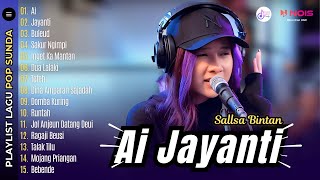 Download lagu FULL ALBUM SALLSA BINTAN - AI - JAYANTI - BULEUD | PLAYLIST POP SUNDA TERBARU 2024 mp3