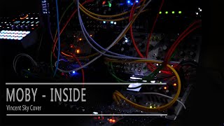 Moby - Inside (Vincent Sky Cover) :: Piano, Hydrasynth, DAW
