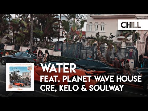 Chill Cover | CRE, Kelo & SOULWAY feat. Planet Wave House - Water