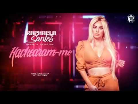 Raphaela Santos - Hackearam-me - Banda a favorita