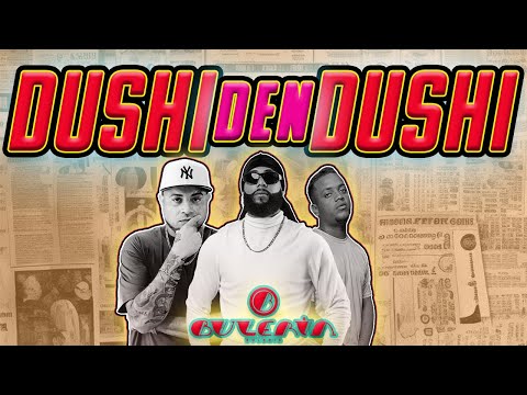 Dushi Den Dushi - Buleria Kito Tey X NastyPash X Iski 😋