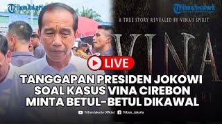 Kata Jokowi Soal Kasus Vina Cirebon yang Kini Tengah Viral, Minta Polisi Transparan dan Terbuka