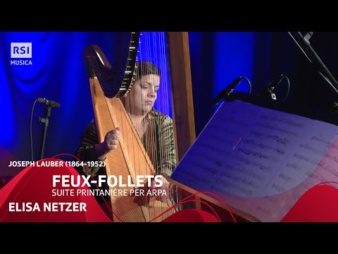 Feux-Follets - Joseph Lauber - Elisa Netzer | RSI Musica