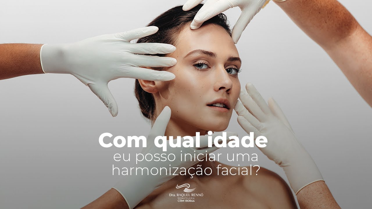 Com qual idade posso iniciar uma harmonização facial