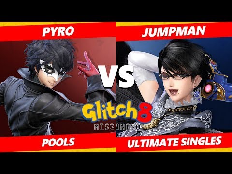 Glitch 8 SSBU - Pyro (Joker) Vs. Jumpman (Bayonetta) Smash Ultimate Tournament Pools