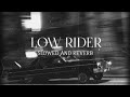 LOW RIDER Slow And Reverb Saabi Bhinder Punjabi Song The Music Mates