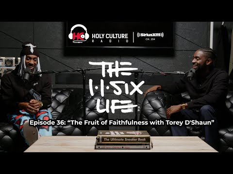 The 116 Life Ep. 36 - The Fruit of Faithfulness with Torey D'Shaun