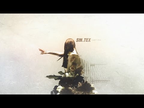 Sin.tex - Sin.teX - Can't Stay (feat. Tyler Breinholt) (Official Lyric Vid