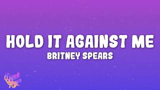 Britney Spears - Hold It Against Me