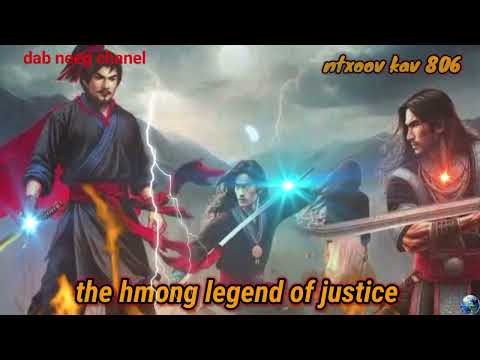 Ntxoov kav The Hmong Legend Part 806 - Pauj Kev Chim - Sword fighter for justice