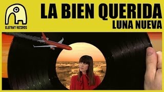 LA BIEN QUERIDA - Luna Nueva [Official]