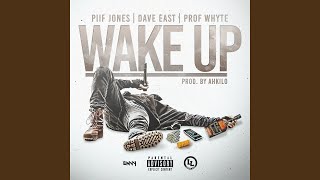 Wake Up (feat. Dave East & Prof Whyte)