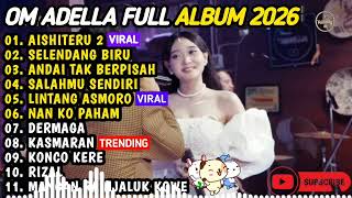 Download lagu OM ADELLA TERBARU 2026 | DIFARINA INDRA - AISHITERU 2, SELENDANG BIRU, ANDAI TAK BERPISAH, DERMAGA mp3 Download lagu OM ADELLA TERBARU 2026 | DIFARINA INDRA - AISHITERU 2, SELENDANG BIRU, ANDAI TAK BERPISAH, DERMAGA mp3
