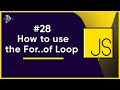 #28 For...of loop | JavaScript Full Tutorial