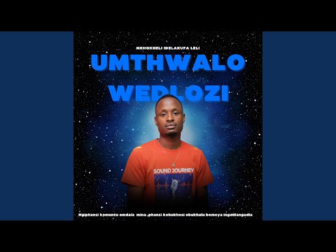 UMTHWALO WEDLOZI