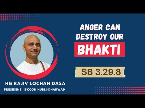 Anger Can Destroy Our Bhakti I SB 3.29.8 I HG Rajiv Lochan Dasa I 11-7-2023