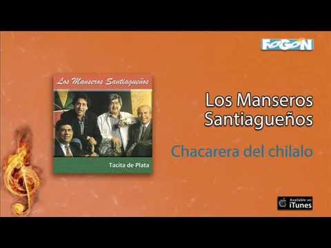 Los Manseros santiagueños - Chacarera del Chilalo