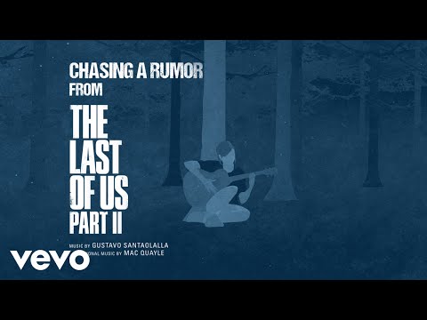 Gustavo Santaolalla - Chasing a Rumor (from "The Last of Us Part II") (Official Video)