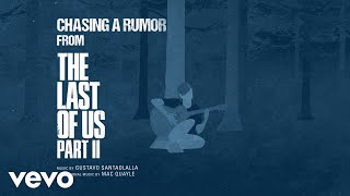 Gustavo Santaolalla - Chasing a Rumor (from &quot;The Last of Us Part II&quot;) (Official Video)