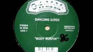 (Gamm) Dancing Djedi feat.Mos Def - Body Surfin'