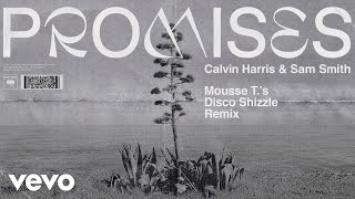 Calvin Harris & Sam Smith - Promises (Mousse T.'s Disco Shizzle Remix) video