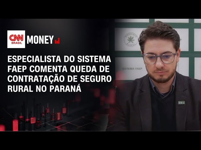 Especialista do sistema Faep comenta queda de contratação de seguro rural no Paraná | CNN AGRO NEWS