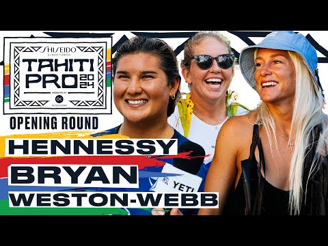 T. Weston-Webb, B. Hennessy, G.Bryan | SHISEIDO Tahiti Pro pres by Outerknown 2024 - Opening Round