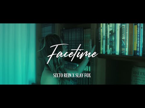 Facetime - Sixto Rein, Slay Fox