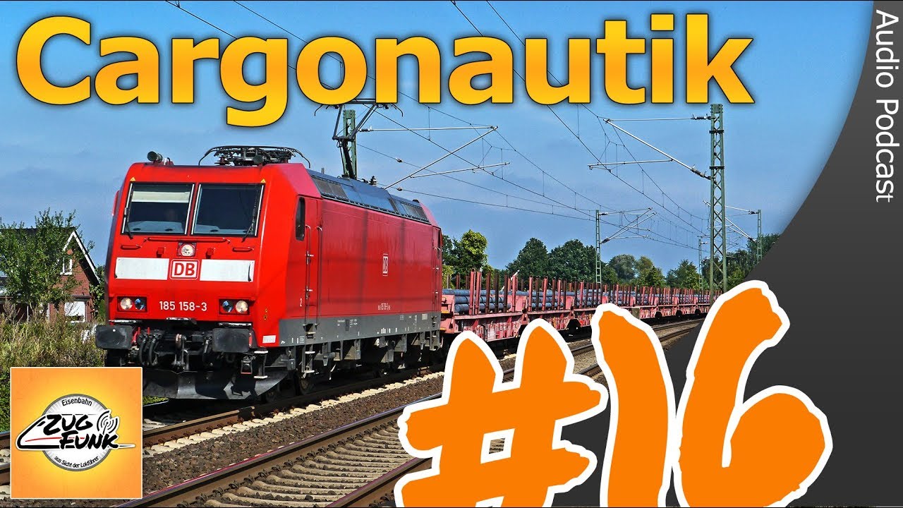 Zugfunk Podcast #16 Cargonautik
