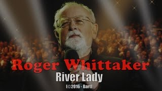 Roger Whittaker - River Lady (Karaoke)