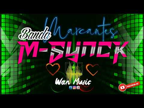 SET. BANDA M-SYNCK - WAN MUSIC DJ