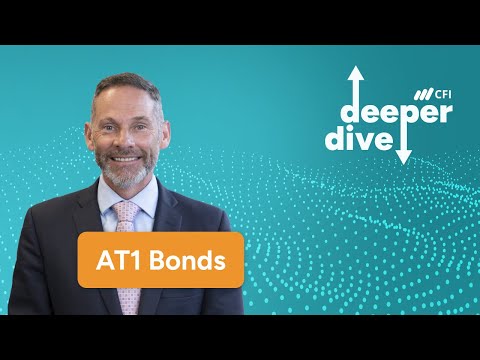 AT1 Bonds | CFI Deeper Dive Episode 9