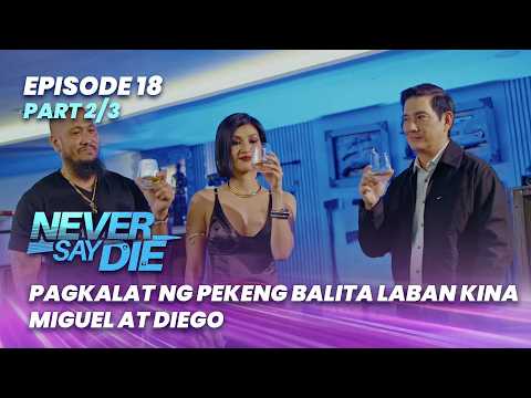 Never Say Die: The syndicate spreads hoax about Miguel and Diego! (Episode 18 - Part 2/3)