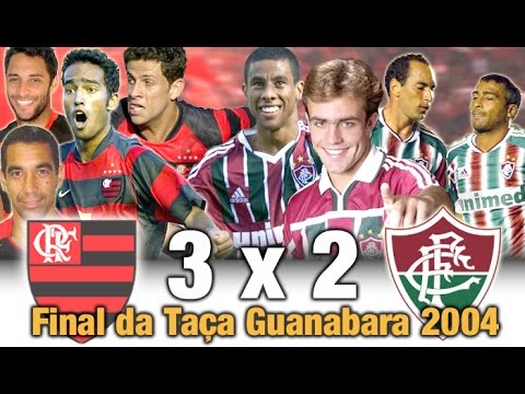 Flamengo 3 x 2 Fluminense * Final Taça Guanabara 2004 * Flamengo CAMPEÃO