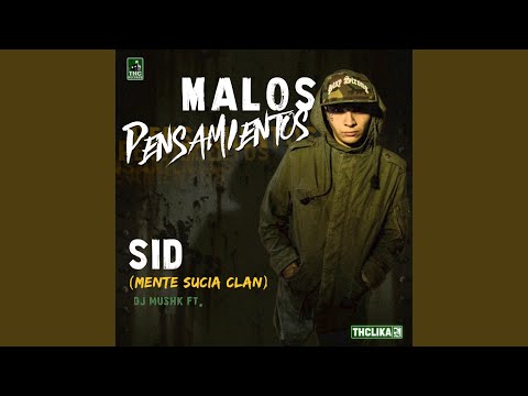 Malos Pensamientos (feat. Sid Mente Sucia Clan)