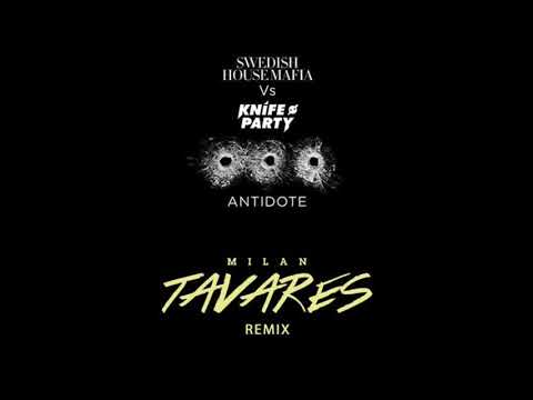 Swedish House Mafia VS Knife Party - Antidote (Milan Tavares Remix)