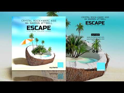 Crystal Rock & Marc Kiss feat. Warren Attwell - Escape (The Pina Colada Song)