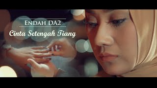 Download lagu Endah DA - Cinta Setengah Tiang mp3