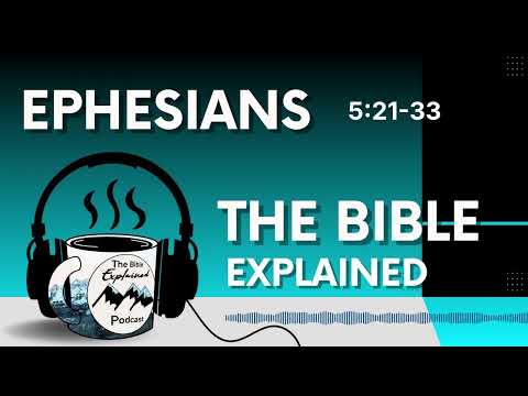 Ephesians 5:21-33 - Love and Submission in Marriage