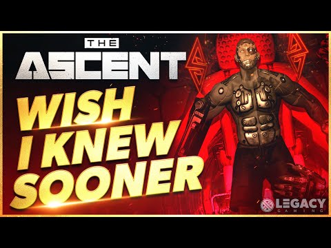 The Ascent - Wish I Knew Sooner | Tips, Tricks, & Game Knowledge for New Players