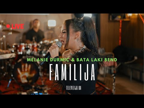 MELANIE DURMIC X BATA LAKI BEND - FAMILIJA (COVER)