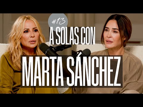Marta Sánchez y Vicky Martín Berrocal | A SOLAS CON: Capítulo 13 | Podium Podcast