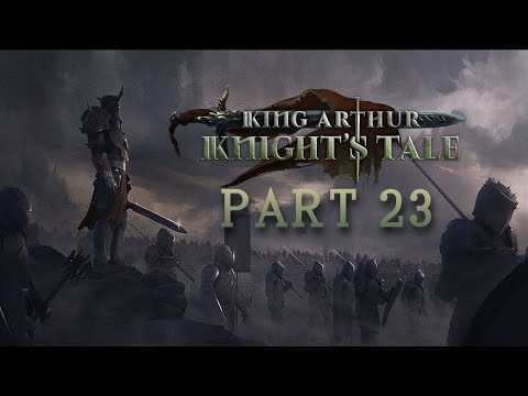 King Arthur: Knight's Tale - Part 23: The Curse of Sir Bors - No commentary