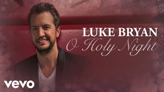 Luke Bryan O Holy Night