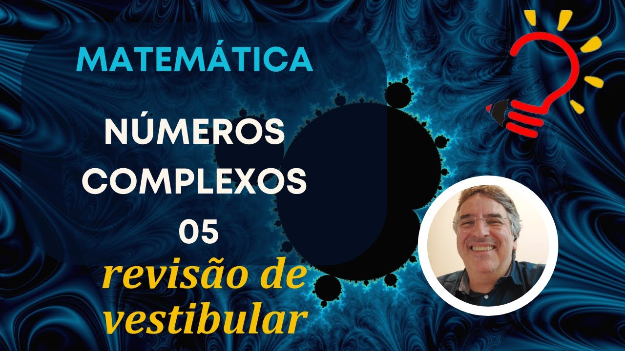 Números Complexos 05: Revisão de Vestibular