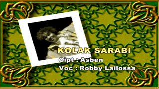Download lagu KOLAK SARABIH - ROBBY LAILOSSA - ( Video Music ) Billy Record mp3 Download lagu KOLAK SARABIH - ROBBY LAILOSSA - ( Video Music ) Billy Record mp3